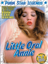 Little Oral Annie (Porn Star Legends) - DVD - Porn Star Legends